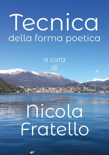 Tecnica della forma poetica - Nicola Fratello - Libro Youcanprint 2018, Youcanprint Self-Publishing | Libraccio.it