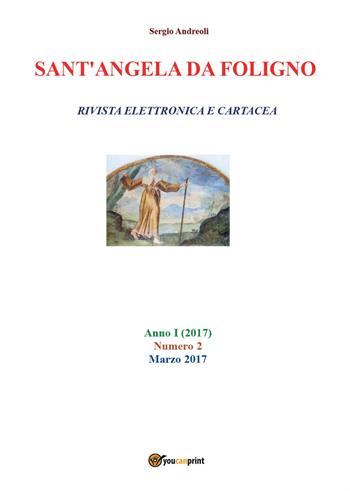 Sant'Angela da Foligno. Vol. 2 - Sergio Andreoli - Libro Youcanprint 2017, Youcanprint Self-Publishing | Libraccio.it