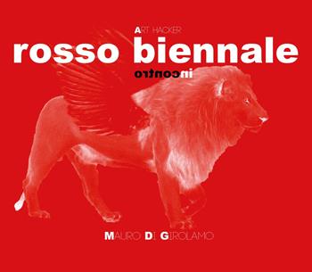 Rosso Biennale - Mauro Di Girolamo - Libro Youcanprint 2017, Youcanprint Self-Publishing | Libraccio.it