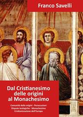 Dal cristianesimo delle origini al monachesimo