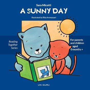 A sunny day - Sara Micotti - Libro Youcanprint 2017, Leggiamo insieme | Libraccio.it