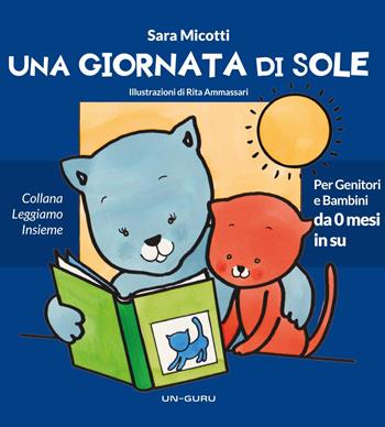 Una giornata di sole - Sara Micotti - Libro Youcanprint 2017, Leggiamo insieme | Libraccio.it