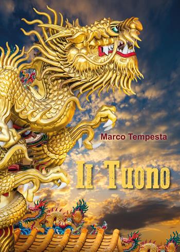 Il tuono - Marco Tempesta - Libro Youcanprint 2017, Youcanprint Self-Publishing | Libraccio.it