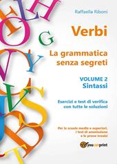 Verbi. La grammatica senza segreti. Vol. 2: Sintassi.