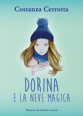 Dorina e la neve magica - Costanza Cerrotta - Libro Youcanprint 2017, Youcanprint Self-Publishing | Libraccio.it