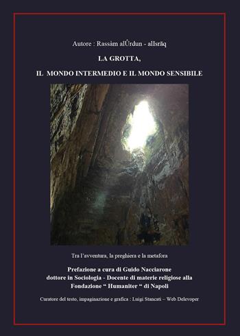 La grotta, il mondo intermedio e il mondo sensibile - Rassàm Al Urdun - Libro Youcanprint 2017, Youcanprint Self-Publishing | Libraccio.it