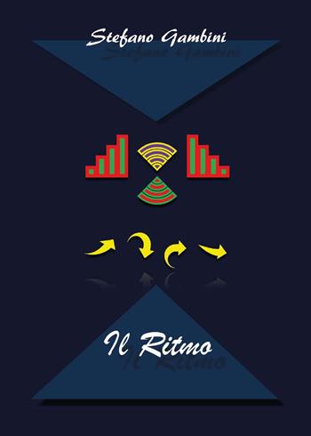 Il ritmo - Stefano Gambini - Libro Youcanprint 2017, Youcanprint Self-Publishing | Libraccio.it