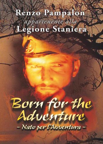 Born for the adventure - Renzo Pampalon - Libro Youcanprint 2017, Youcanprint Self-Publishing | Libraccio.it