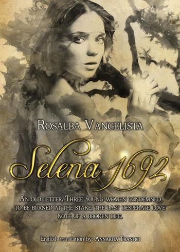 Selena 1692 - Rosalba Vangelista - Libro Youcanprint 2017, Youcanprint Self-Publishing | Libraccio.it