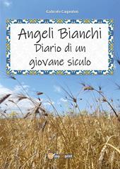 Angeli bianchi. Diario di un giovane siculo