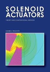 Solenoid Actuators: theory and computational methods. Ediz. inglese