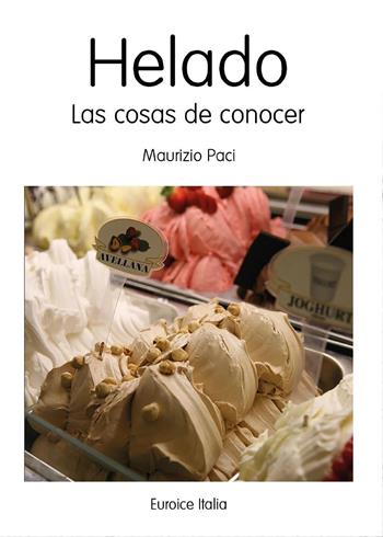 Helado las cosas de conocer - Maurizio Paci - Libro Youcanprint 2017, Youcanprint Self-Publishing | Libraccio.it
