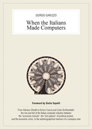 When the Italians made computers - Giorgio Garuzzo - Libro Youcanprint 2017, Youcanprint Self-Publishing | Libraccio.it