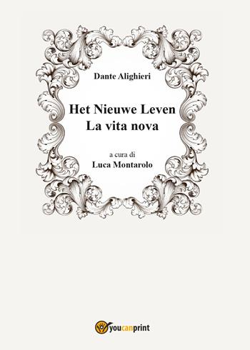La vita nova-Het Nieuwe Leven. Ediz. multilingue - Dante Alighieri - Libro Youcanprint 2017, Youcanprint Self-Publishing | Libraccio.it