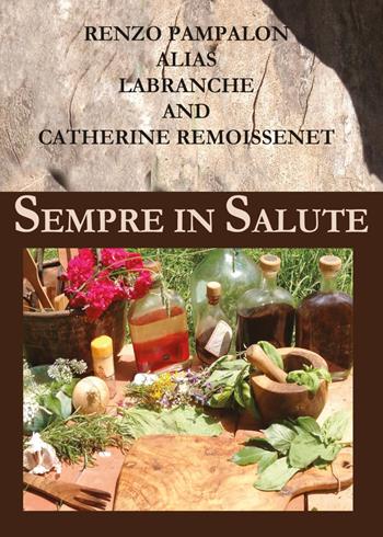 Sempre in salute - Renzo Pampalon - Libro Youcanprint 2017, Youcanprint Self-Publishing | Libraccio.it