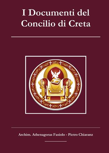 I Documenti del Concilio di Creta - Athenagoras Fasiolo, Pietro Chiaranz - Libro Youcanprint 2017, Youcanprint Self-Publishing | Libraccio.it