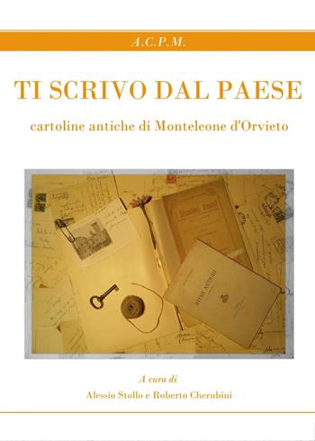 Ti scrivo dal paese. Cartoline antiche di Monteleone d'Orvieto  - Libro Youcanprint 2017, Youcanprint Self-Publishing | Libraccio.it