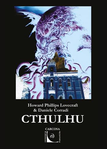 Cthulhu - Daniele Corradi - Libro Youcanprint 2017, Youcanprint Self-Publishing | Libraccio.it