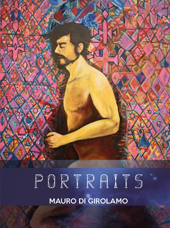 Portraits - Mauro Di Girolamo - Libro Youcanprint 2017, Youcanprint Self-Publishing | Libraccio.it