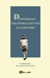 Peppiniello. Una storia che vive da cent'anni