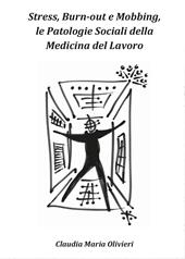 Stress, bourn-out e mobbing, le patologie sociali della Medicina del lavoro