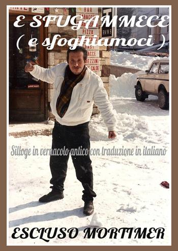 E sfugammece (E sfoghiamoci) - Escluso Mortimer - Libro Youcanprint 2017, Youcanprint Self-Publishing | Libraccio.it