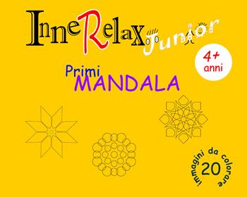 Primi mandala. InneRelax Junior. 20 immagini da colorare. Ediz. illustrata - Roberto Roti - Libro Youcanprint 2017, Youcanprint Self-Publishing | Libraccio.it