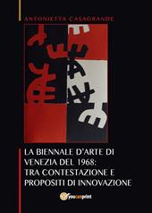 La Biennale d'arte di Venezia del 1968: tra contestazione e propositi di innovazione