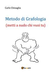 Metodo di grafologia (metti a nudo chi vuoi tu)