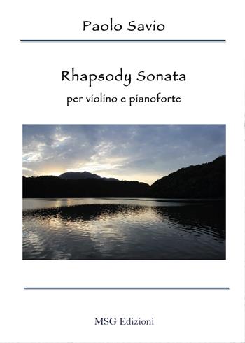 Rhapsody sonata. Per violino e pianoforte - Paolo Savio - Libro Youcanprint 2017, Youcanprint Self-Publishing | Libraccio.it