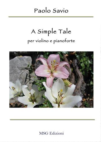 A simple tale. Per violino e pianoforte - Paolo Savio - Libro Youcanprint 2017, Youcanprint Self-Publishing | Libraccio.it