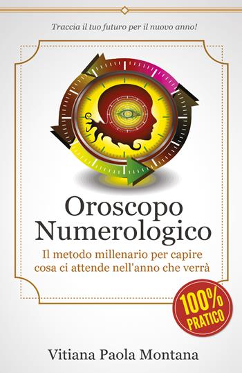 Oroscopo numerologico - Vitiana Paola Montana - Libro Youcanprint 2017, Youcanprint Self-Publishing | Libraccio.it