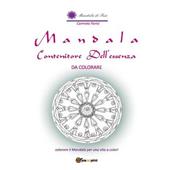 Mandala contenitore dell'essenza. Da colorare. Ediz. illustrata