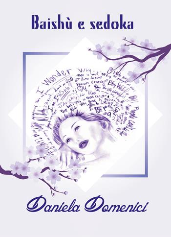 Baishù e sedoka - Daniela Domenici - Libro Youcanprint 2017, Youcanprint Self-Publishing | Libraccio.it