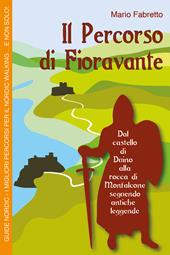 Il percorso di Fioravante. Guide Nordic