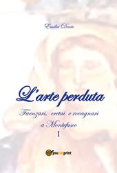 L' arte perduta. Faenzari, cretai e rovagnari a Montefusco. Vol. 1: 1631-1865.