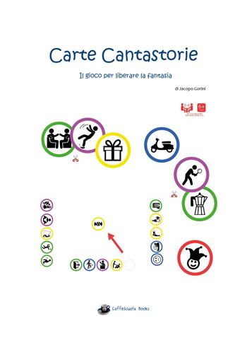 Carte cantastorie. Il gioco per liberare la fantasia - Jacopo Gorini - Libro Youcanprint 2017, Youcanprint Self-Publishing | Libraccio.it