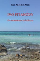 Ivo Pitanguy. Per camminare in bellezza