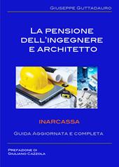 La pensione dell'ingegnere e architetto