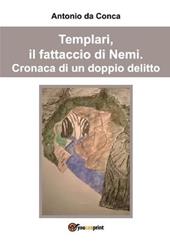 Templari, il fattaccio di Nemi. Cronaca di un doppio delitto