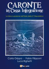 Caronte in cassa integrazione. La disoccupazione nell'Italia della II Repubblica