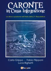 Caronte in cassa integrazione. La disoccupazione nell'Italia della II Repubblica