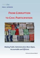 From corruption to civic participation. Making public administration more open, accountable and efficient