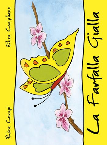 La farfalla gialla - Rita Corapi - Libro Youcanprint 2017, Youcanprint Self-Publishing | Libraccio.it