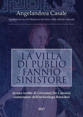 La villa di Publio Fannio Sinistore - Associazione Centro Studi Archeologici - Libro Youcanprint 2017, Youcanprint Self-Publishing | Libraccio.it