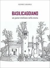 Basilicagoiano un paese emiliano nella storia