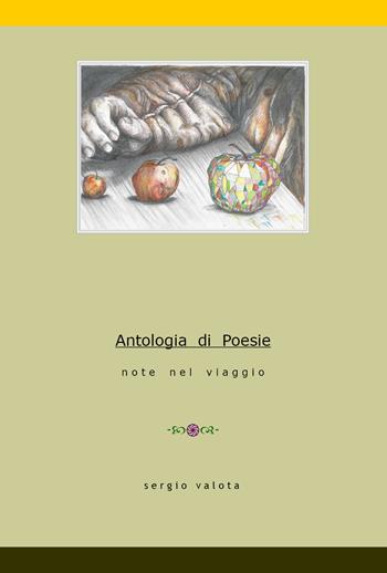 Antologia di poesie. Note nel viaggio - Sergio Valota - Libro Youcanprint 2017, Youcanprint Self-Publishing | Libraccio.it