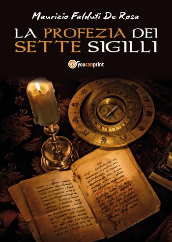 La profezia dei sette sigilli - Maurizio Falduti De Rosa - Libro Youcanprint 2017, Youcanprint Self-Publishing | Libraccio.it