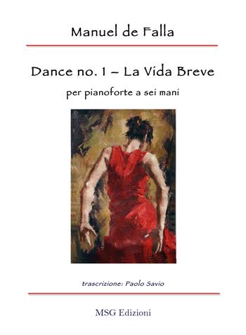 Dance no. 1 da «La Vida Breve» per pianoforte a sei mani - Manuel de Falla - Libro Youcanprint 2017, Youcanprint Self-Publishing | Libraccio.it