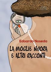 La moglie nuora e altri racconti